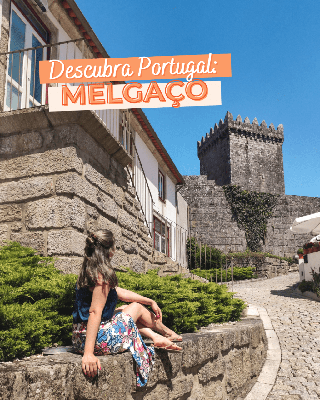 Roteiro em Melgaço: um doce recanto no norte de&nbsp;Portugal